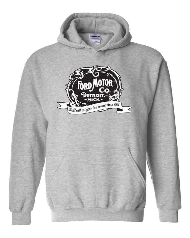 HOODIE Vintage FORD Logo Built Without Your Tax Dollars Detroit Motor 