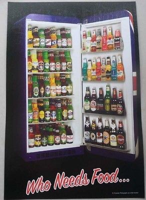 COLLEGE DORM BEER POSTER Who Needs Food Refrigerator