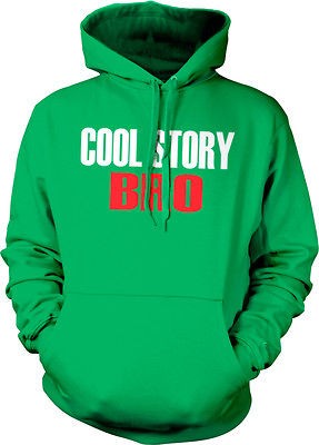 Cool Story Bro Sweatshirt Hoodie Jersey Shore Guido Meathead MTV Show 