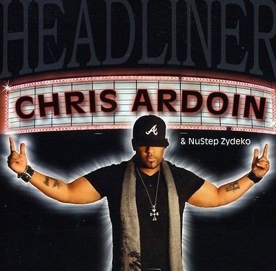 Ardoin,Chris & Nustep Zydeco   Headliner [CD New]