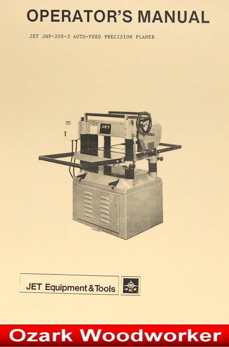   JWP 203 1 Wood Planer Operators Instructions & Parts Manual 0910