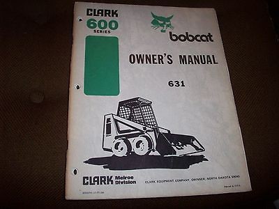 Clark Melroe Bobcat 631 Skid Loader Operators Manual