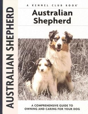   Shepherd A Comprehensive Guide to Owning and Caring for Your Dog