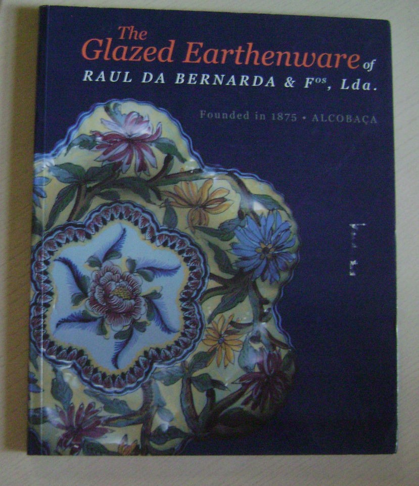 The Glazed Earthenware of Raul Da Bernarda   De Sampaio   English PB