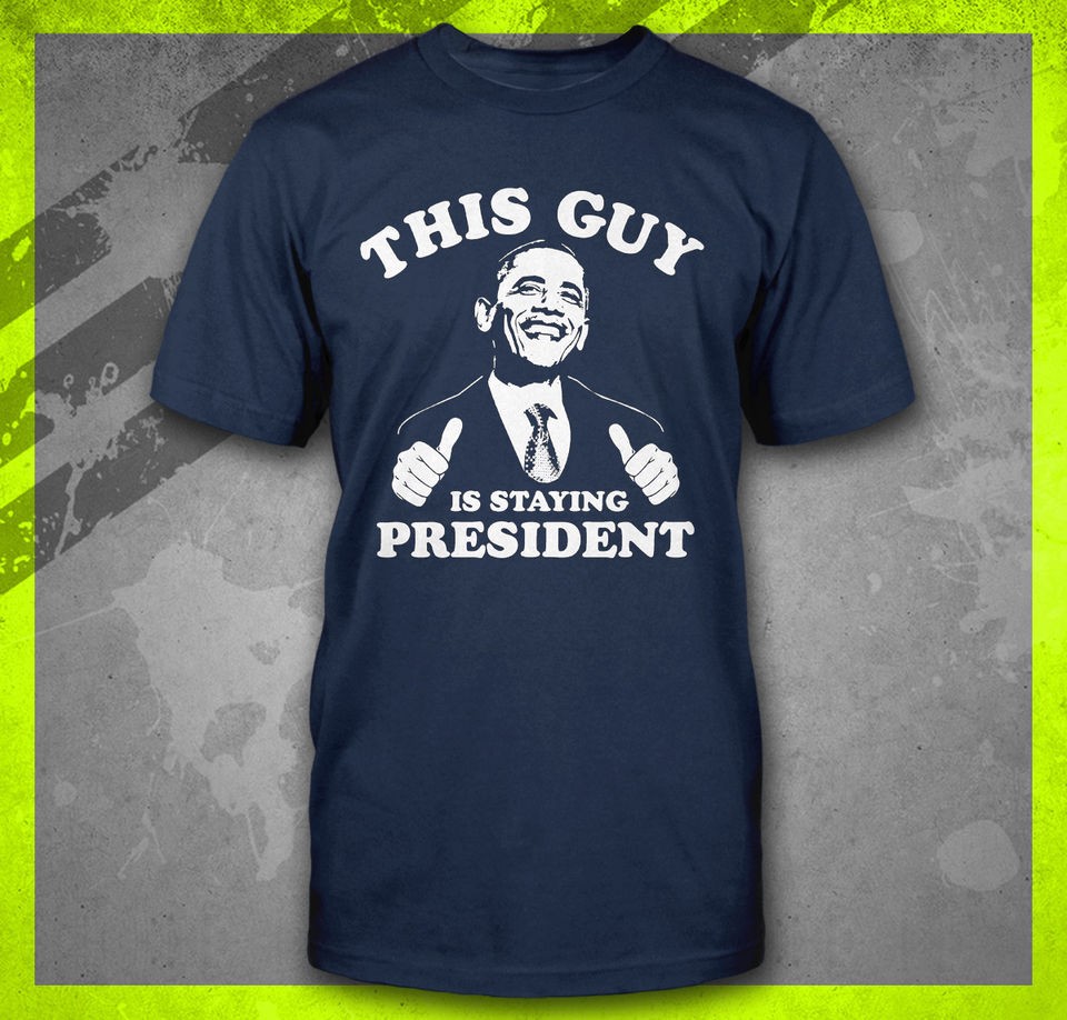   THIS GUY FOR PRESIDENT DEMOCRAT RE ELECTION BIDEN 2012 T SHIRT TEE