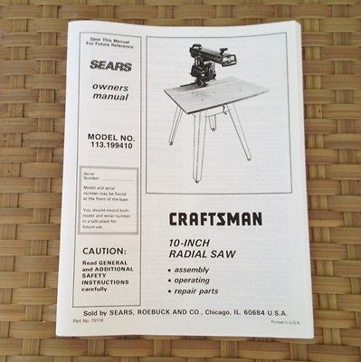  Craftsman 10 inch Radial Arm Saw Owners Manual~No. 113.199410