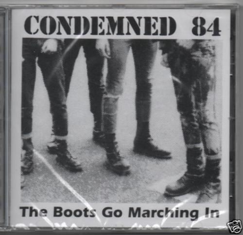 CONDEMNED 84   THE BOOTS GO MARCHING IN CD PUNK OI CD