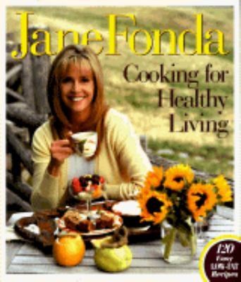 Jane Fonda Cooking for Healthy Living by Jane Fonda and Robin Vitetta 