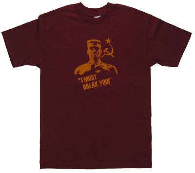 Must Break You   Ivan Drago   Rocky T shirt