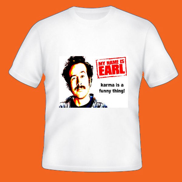 my name is earl in Clothing, 