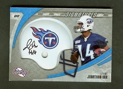 JONATHAN ORR, TITANS 2006 SWEET SPOT SIGNATURES #JO