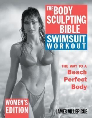 The Body Sculpting Bible Swimsuit Edition for Women The Way to th 