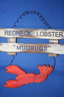   WOOD, REDNECK SIGN, MUDBUG, CRAWFISH BOIL,SWAMP PEOPLE, CAJUN COOKING