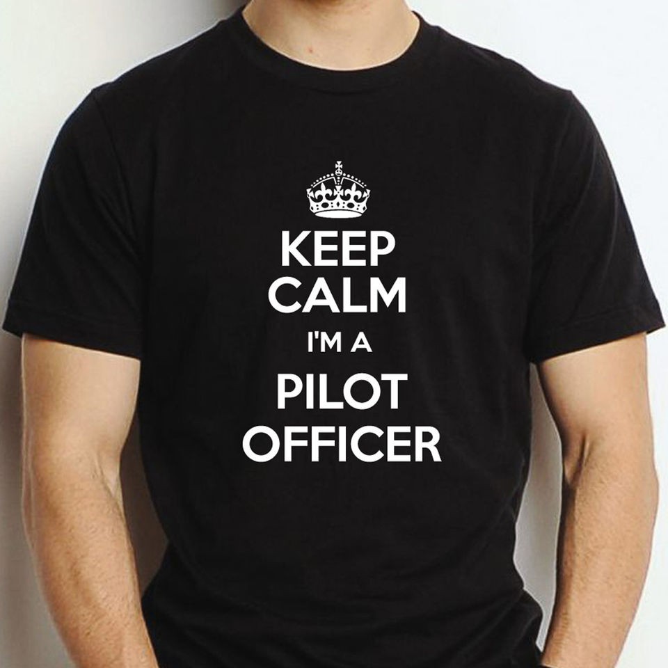 KEEP CALM IM AN PILOT OFFICER RAF MENS ARMY T SHIRT GIFT AIR CAPTAIN 