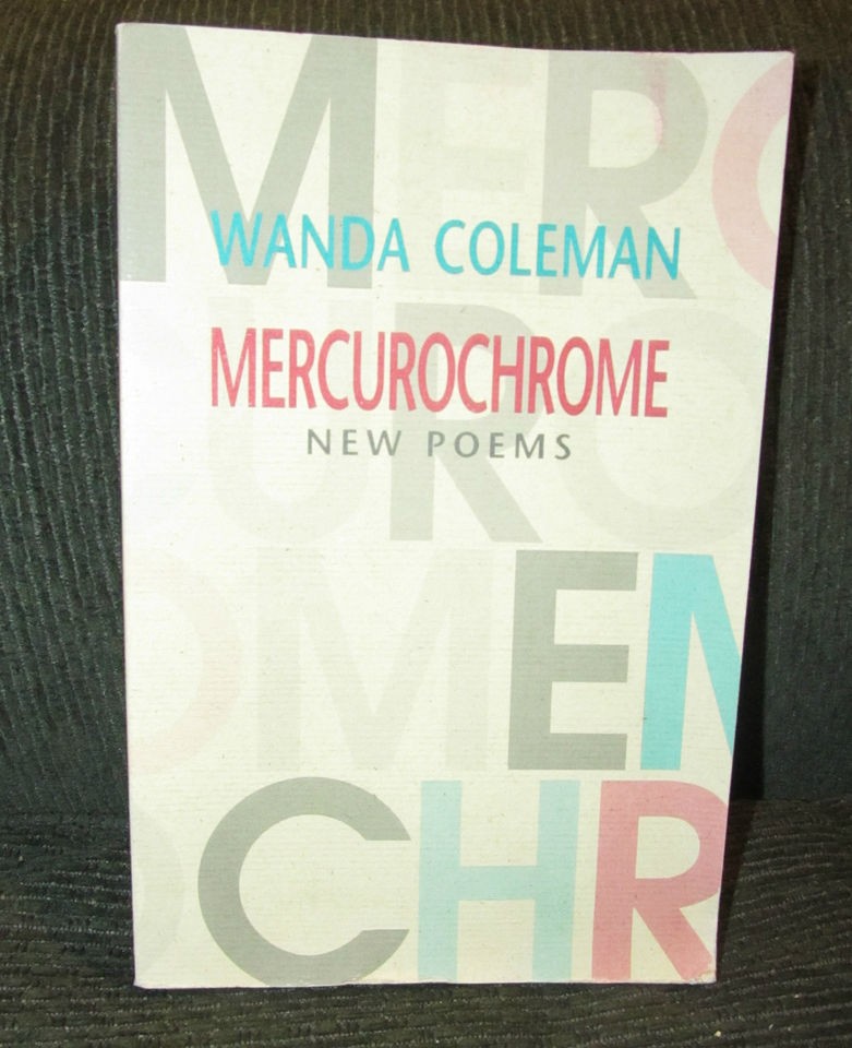 Mercurochrome new poems Wanda Coleman black sparrow 1st 2001 softcover 