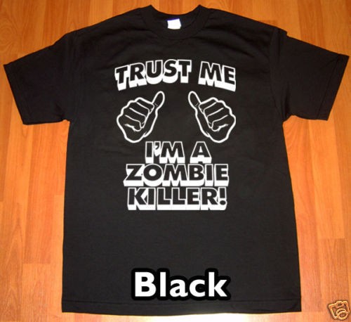 trust me i m a zombie killer t shirt men
