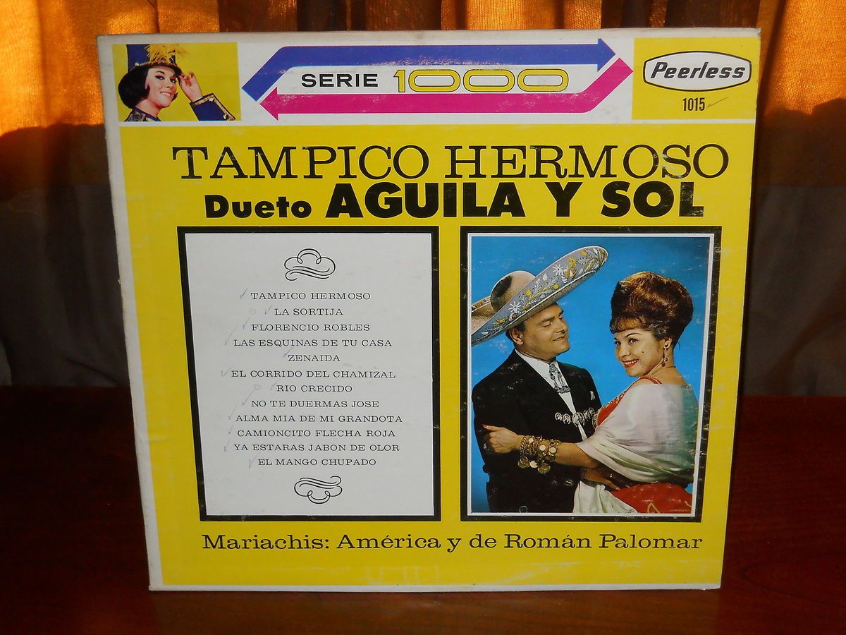 LP DUETO AGUILA Y SOL Tampico hermoso PEERLESS LD 1015 mariachi on PopScreen