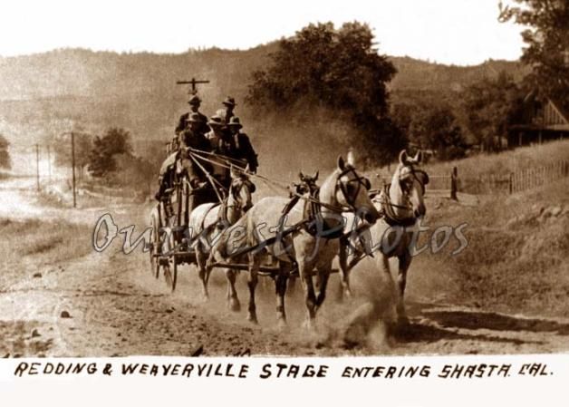 REDDING & WEAVERVILLE CA STAGE COACH STAGECOACH ENTERING SHASTA 