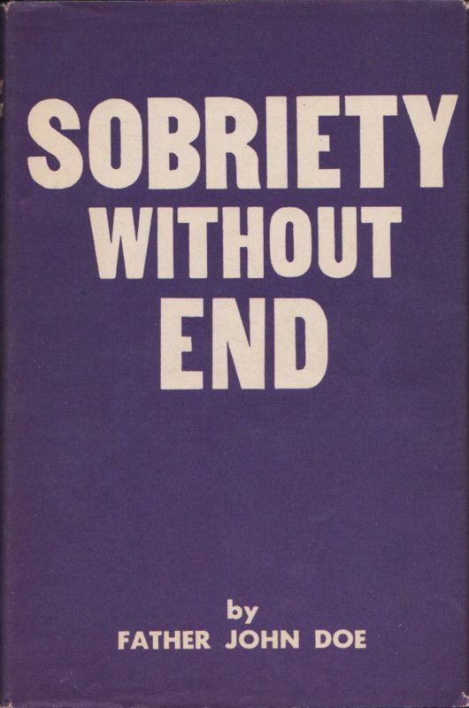    Sobriety Without End Father John Doe Alcoholics Anonymous Book HBDJ
