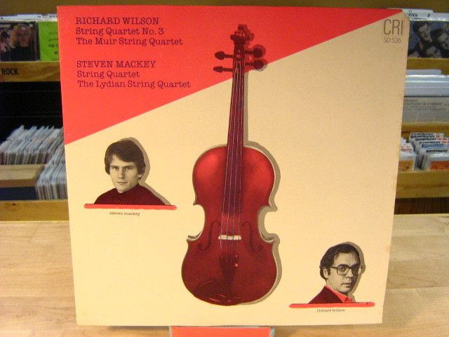 RICHARD WILSON STEVEN MACKEY String Quartets LP Muir Lydian No 3