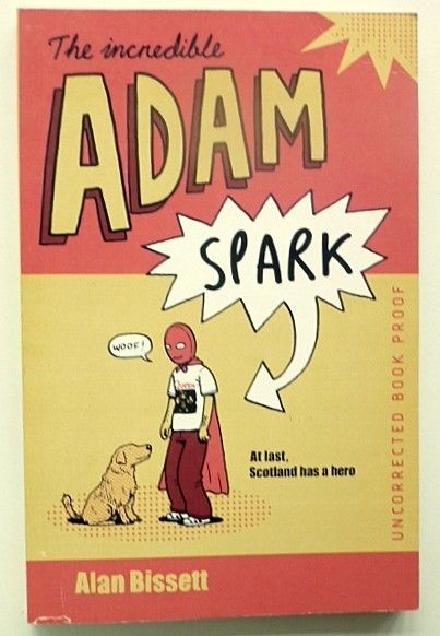 Alan Bissett The Incredible Adam Spark New Proof 711
