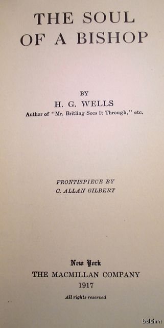 The Soul of a Bishop ~ H.G. Wells ~ 1st/1st ~ 1917 ~