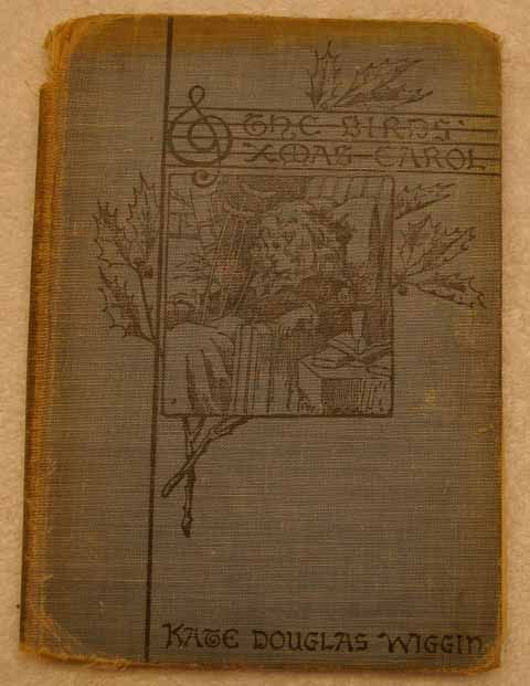 The Birds Christmas Carol by Kate Douglas Wiggin 1888