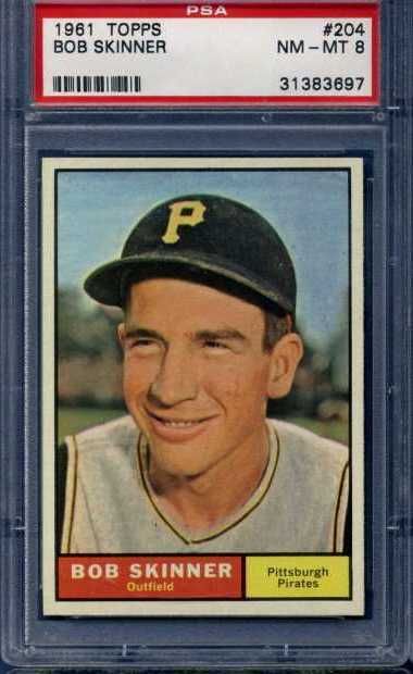 1961 Topps Bob Skinner 204 PSA NM MT 8