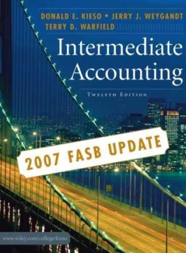 Intermediate Accounting by Donald E. Kieso, Jerry J.