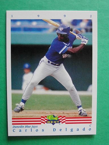 1992 Classic Best Carlos Delgado Dunedin Blue Jay Draft