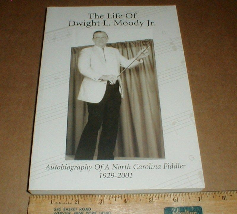 History Life of Dwight L Moody Jr North Carolina Fiddler Briarhoppers