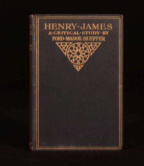 1913 Henry James A Critical Study Ford Maddox Hueffer