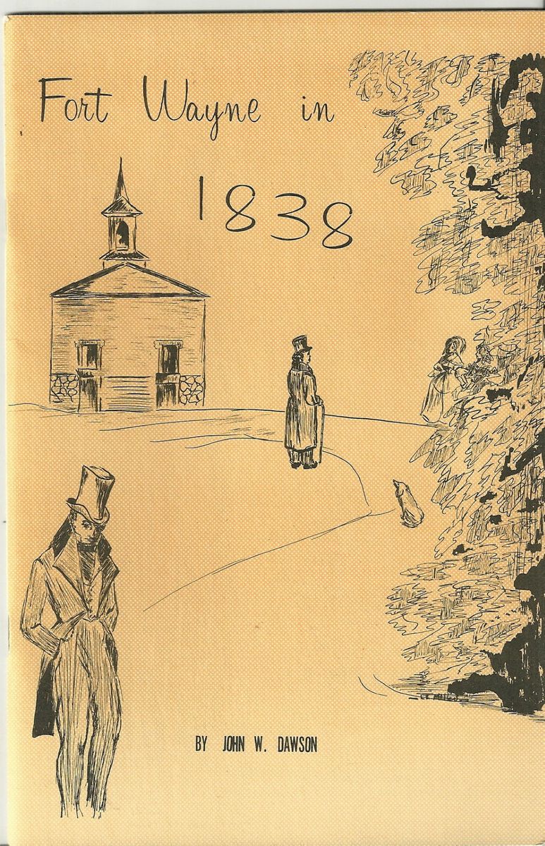 Fort Wayne in 1838 Indiana History Allen County