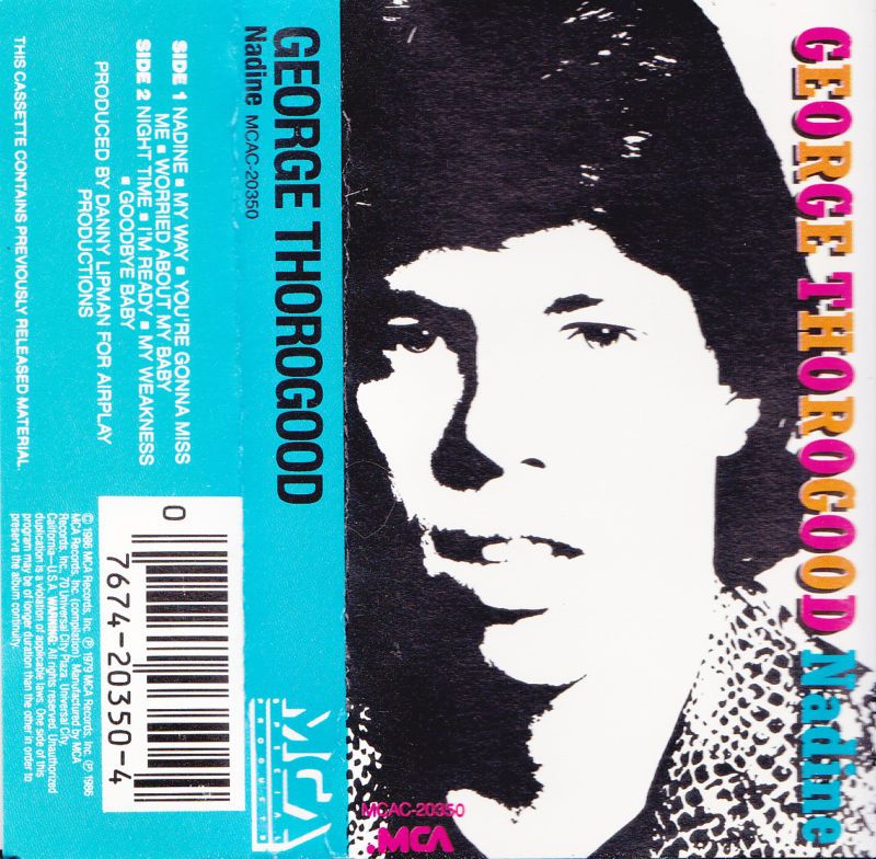 Nadine George Thorogood Cassette 1986 In 076742035044