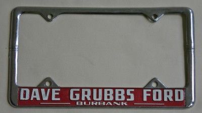 Dave Grubbs Ford Dealer Burbank, California License Plate Frame
