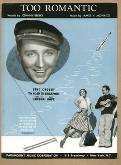 Road to Singapore 1940 Too Romantic Hope Crosby Lamour Vintage Sheet Music  