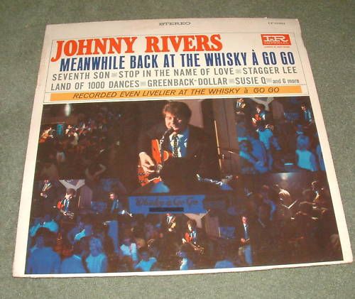 Johnny Rivers Meanwhile Back at The Whisky A Go Go LP  