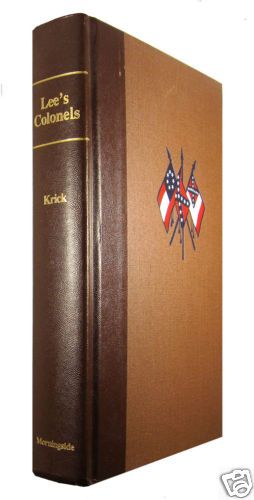 Lees Colonels by Krick 1992 HB CSA Army of N VA 0890295484