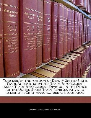 To Establish the Position of Deputy United States Trade Representative