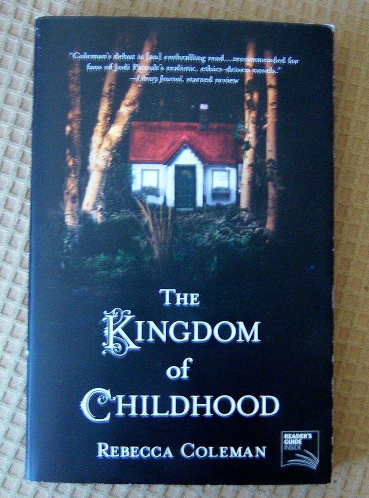 The Kingdom of Childhood by Rebecca Coleman (2011, Paperback, Original