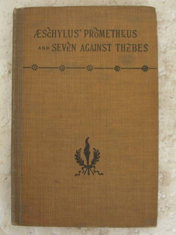 AESCHYLUS PROMETHUS BOUND AND SEVEN AGAINST THEBES 1897