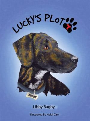 Luckys Plott A Plott Hound Tale, Bagby, Libby, Good Book