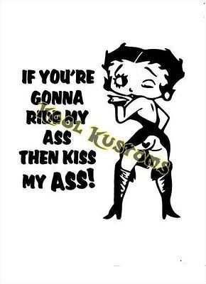 STICKER BETTY BOOP IF YOUR GONNA RIDE MY MY A**CAR TRUCK WINDOW