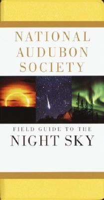 National Audubon Society Field Guide to the Night Sky (Audubon Society