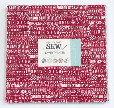 MAMA SAID SEW~42 10 SQUARES~MODA FABRIC~LAYER CAKE~SWEETWATE R