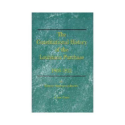 History of the Louisiana Purchase 1803 1812   Everett So