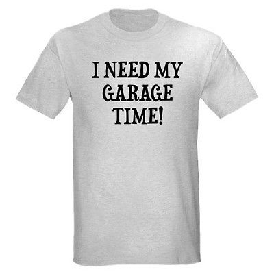 NEED MY GARAGE TIME CLASSIC CAR RACING DURAMAX CAMARO T SHIRT