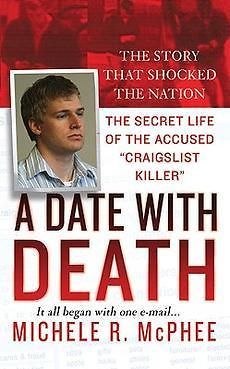 NEW A Date with Death The Secret Life of the Accused Craigslist