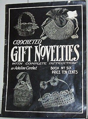 Crocheted Gift Novelties # 6 Adeline Codet Artist Valley Supply Co