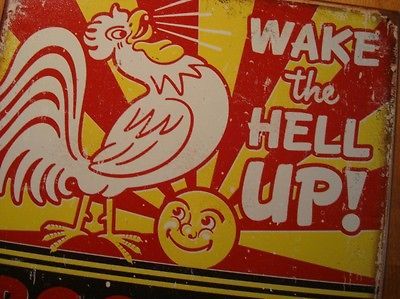 BRAND COFFEE   WAKE THE HELL UP Country Primitive Kitchen Decor Sign